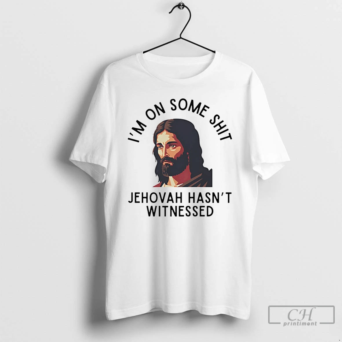 Premium Im On Some Shit Jehovah Hasnt Witnessed Jesus T-Shirts, Hoodie, Sweatshirt | AU01DripNestTees.com