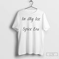 Premium In My Ice Spice Era T-Shirts, Hoodie, Sweatshirt | AU01DripNestTees.com