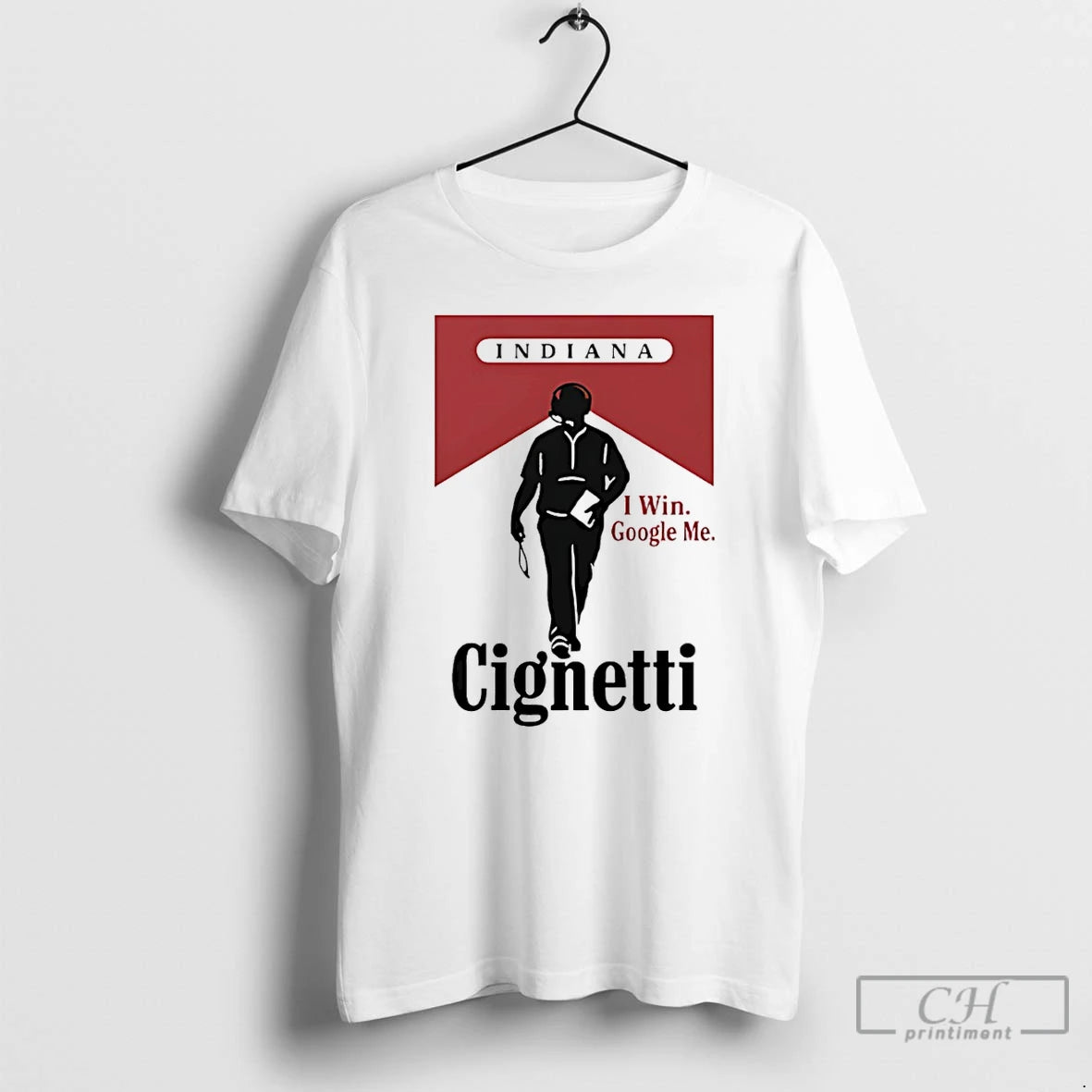 Premium Indiana Cignetti I Win Google Me Funny Cigarette T-Shirts, Hoodie, Sweatshirt | AU01DripNestTees.com