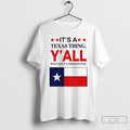 Premium Its A Texas Thing Yall Wouldnt Understand T-Shirts, Hoodie, Sweatshirt | AU01DripNestTees.com