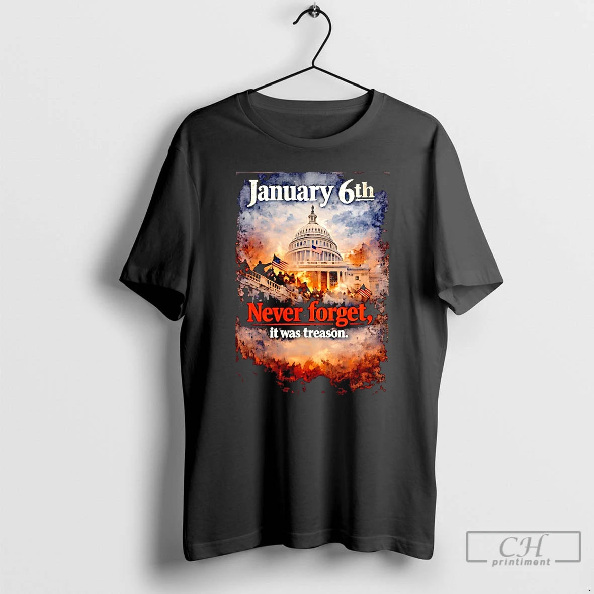 Premium January 6th Never Forget It Was Treason T-Shirts, Hoodie, Sweatshirt | AU01DripNestTees.com