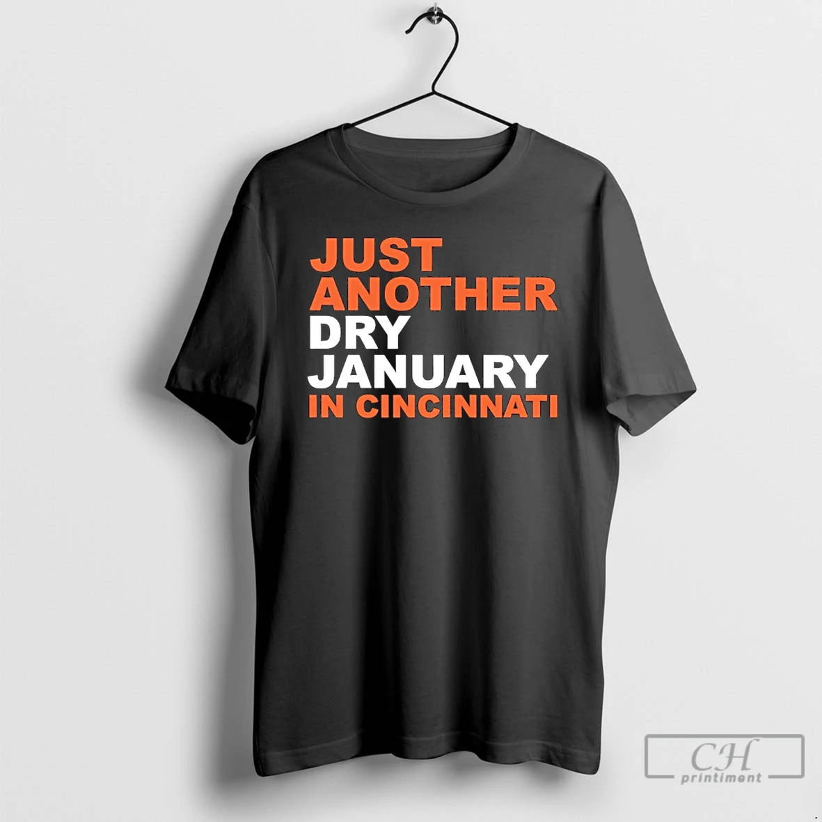 Premium Just Another Dry January In Cincinnati T-Shirts, Hoodie, Sweatshirt | AU01DripNestTees.com