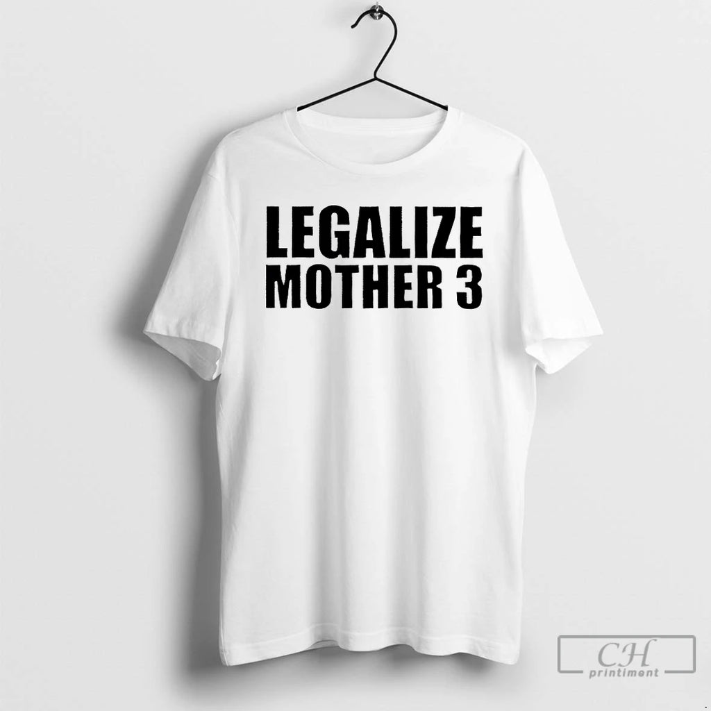 Premium Legalize Mother 3 T-Shirts, Hoodie, Sweatshirt | AU01DripNestTees.com