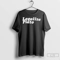 Premium Legalize Plato Text T-Shirts, Hoodie, Sweatshirt | AU01DripNestTees.com