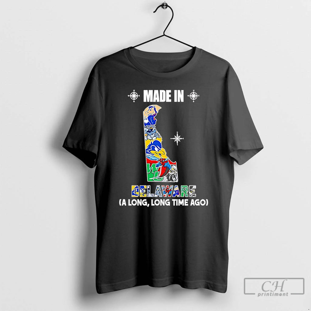 Premium Made In Delaware A Long Long Time Ago State T-Shirts, Hoodie, Sweatshirt | AU01DripNestTees.com