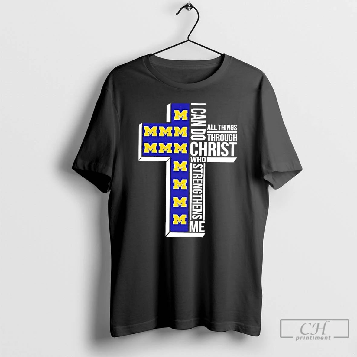 Premium Michigan Wolverines I Can Do All Things Through Christ T-Shirts, Hoodie, Sweatshirt | AU01DripNestTees.com