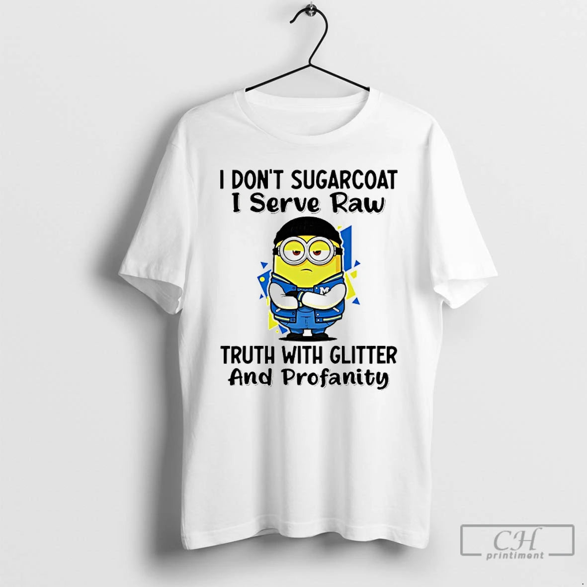 Premium Minion I Dont Sugarcoat I Serve Raw Truth With Glitter And Profanity T Shirts Hoodie, Sweatshirt