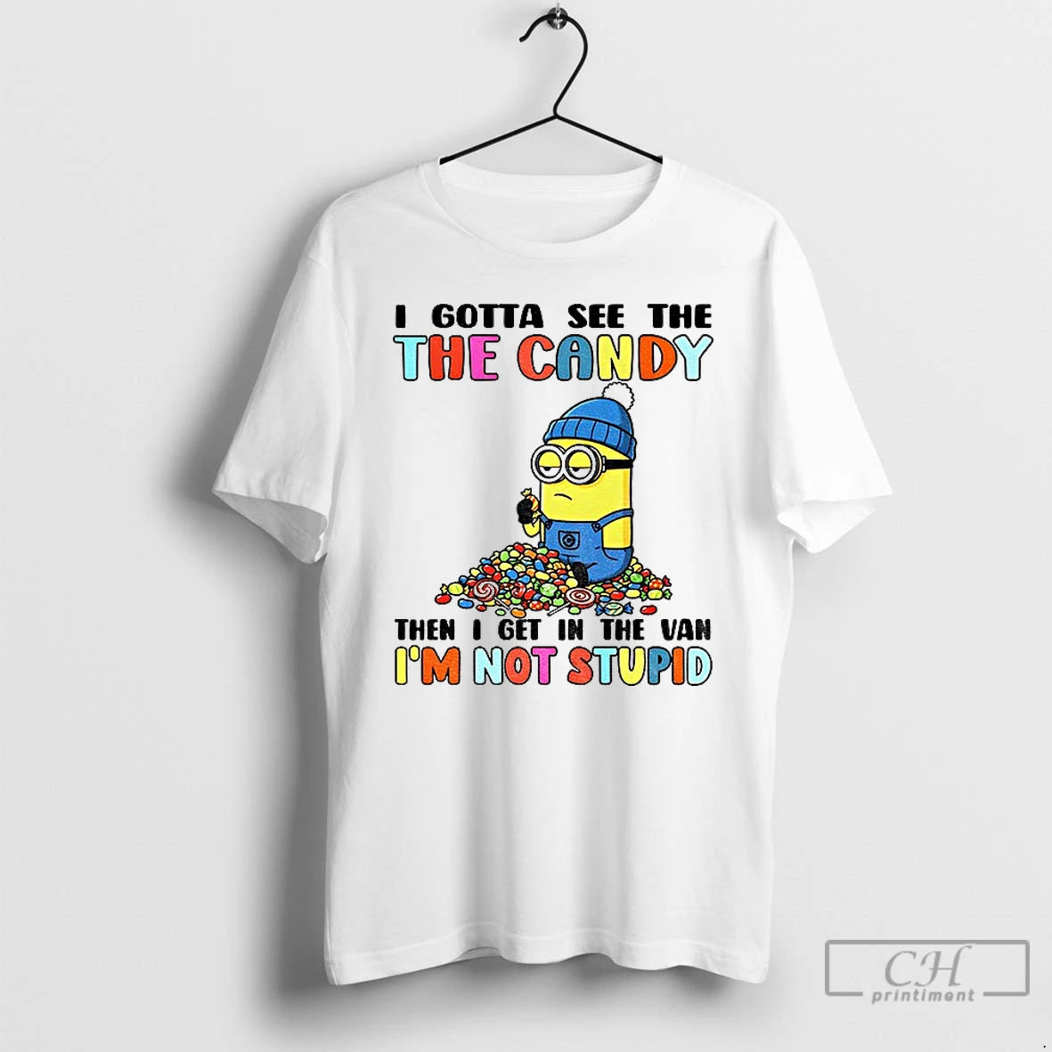 Premium Minion Gotta See The The Candy Then I Get In The Van Im Not T-Shirts, Hoodie, Sweatshirt | AU01DripNestTees.com