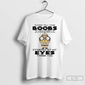 Premium Minion Please Tell Your Boobs To Stop Staring At My Eyes Thank You T-Shirts, Hoodie, Sweatshirt
