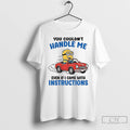 Premium Minion You Couldnt Handle Me Even If I Came With Instructions T Shirts Sweater Hoodie, Sweatshirt