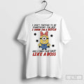 Premium Minions I Dont Pretend To Be Something Im Not I Know Im A Bitch T-Shirts, Hoodie, Sweatshirt | AU01DripNestTees.com