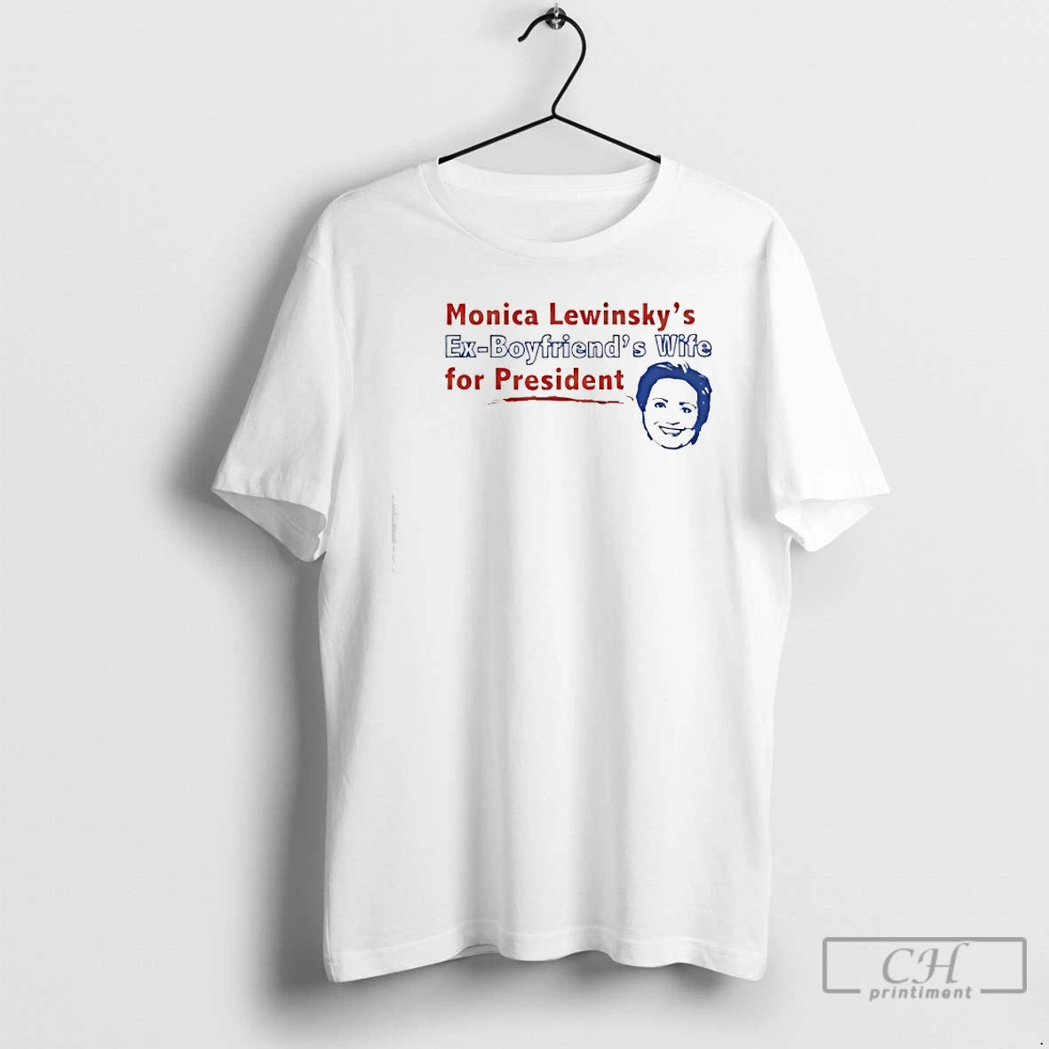 Premium Monica Lewinskys Ex Boyfriends Wife For President T-Shirts, Hoodie, Sweatshirt | AU01DripNestTees.com