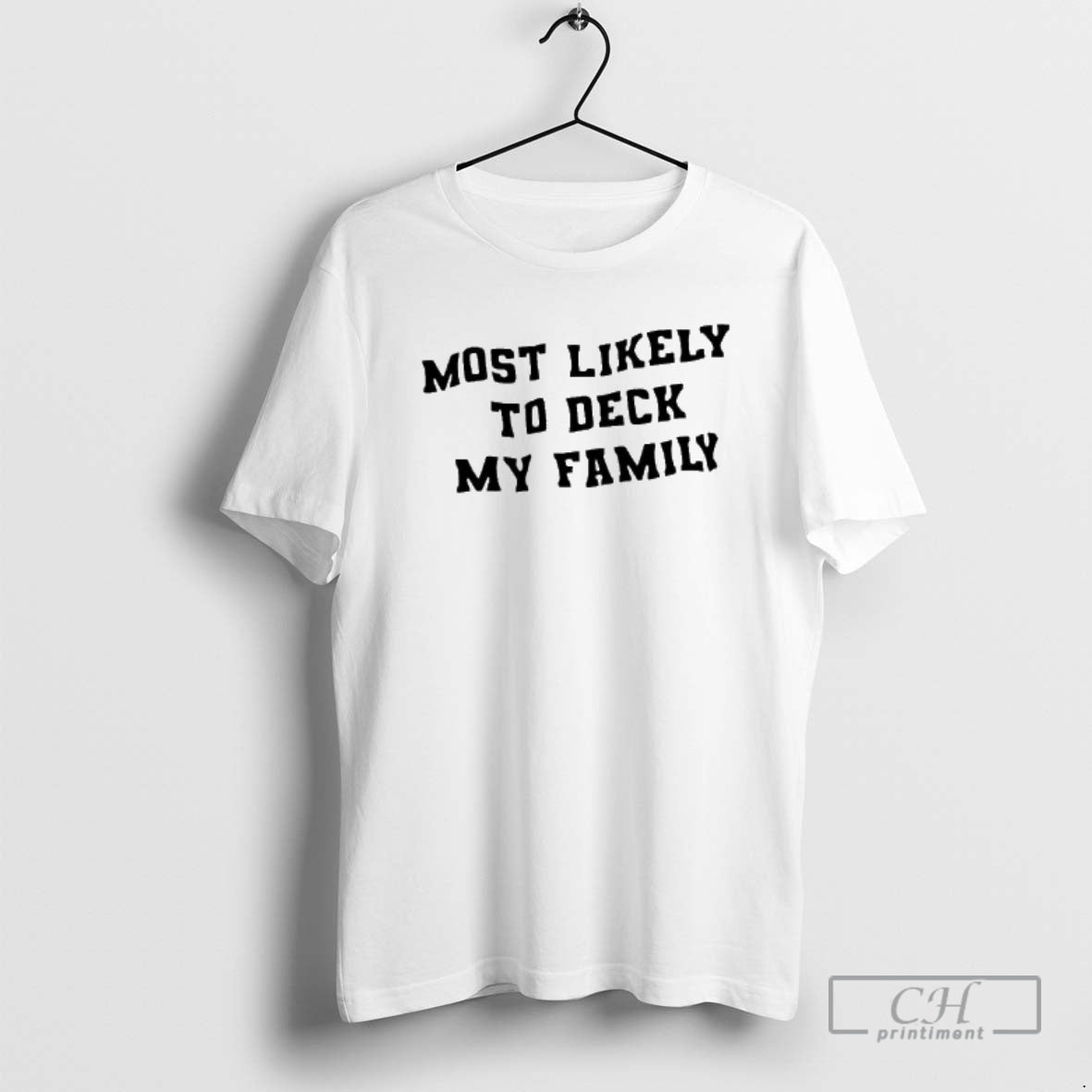 Premium Most Likely To Deck My Family Shirt Sweater Hoodie, Sweatshirt | AU01DripNestTees.com