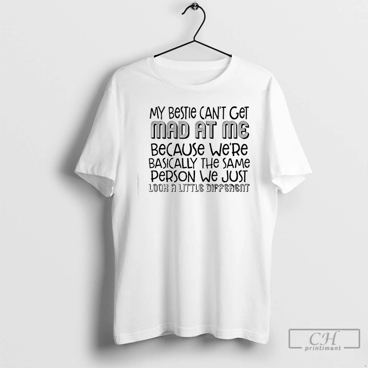 Premium My Bestie Cant Get Mad At Me Text T-Shirts, Hoodie, Sweatshirt | AU01DripNestTees.com