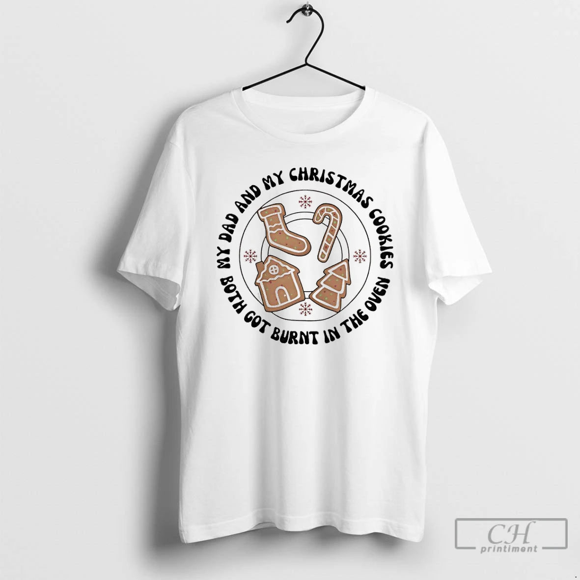 Premium My Dad And My Christmas Cookies Both Got Burnt In The Oven T Shirts Hoodie, Sweatshirt | AU01DripNestTees.com