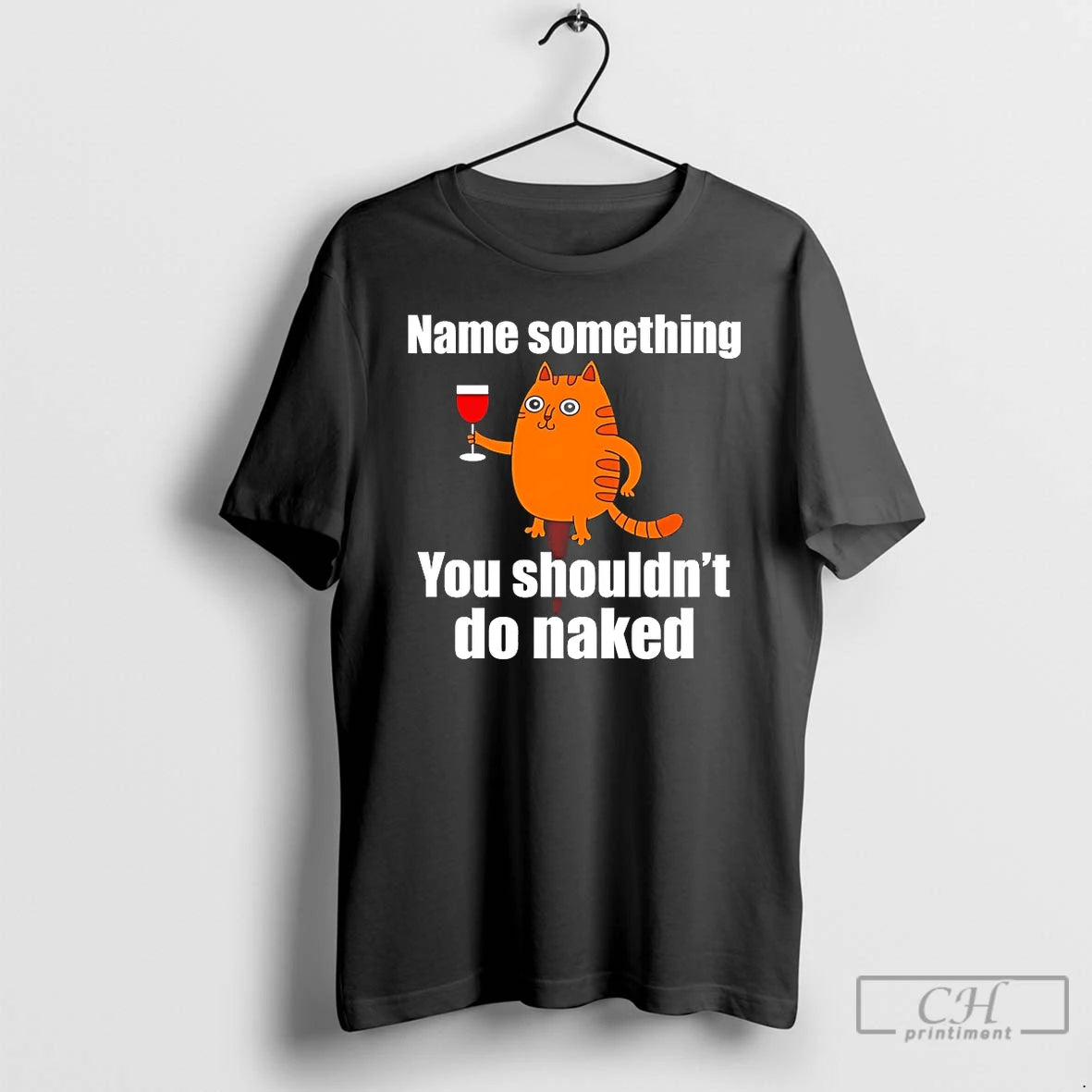 Premium Name Something You Shouldnt Do Naked T-Shirts, Hoodie, Sweatshirt | AU01DripNestTees.com