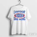 Premium National Hot Rod Association Championship Drag Racing T-Shirts, Hoodie, Sweatshirt | AU01DripNestTees.com