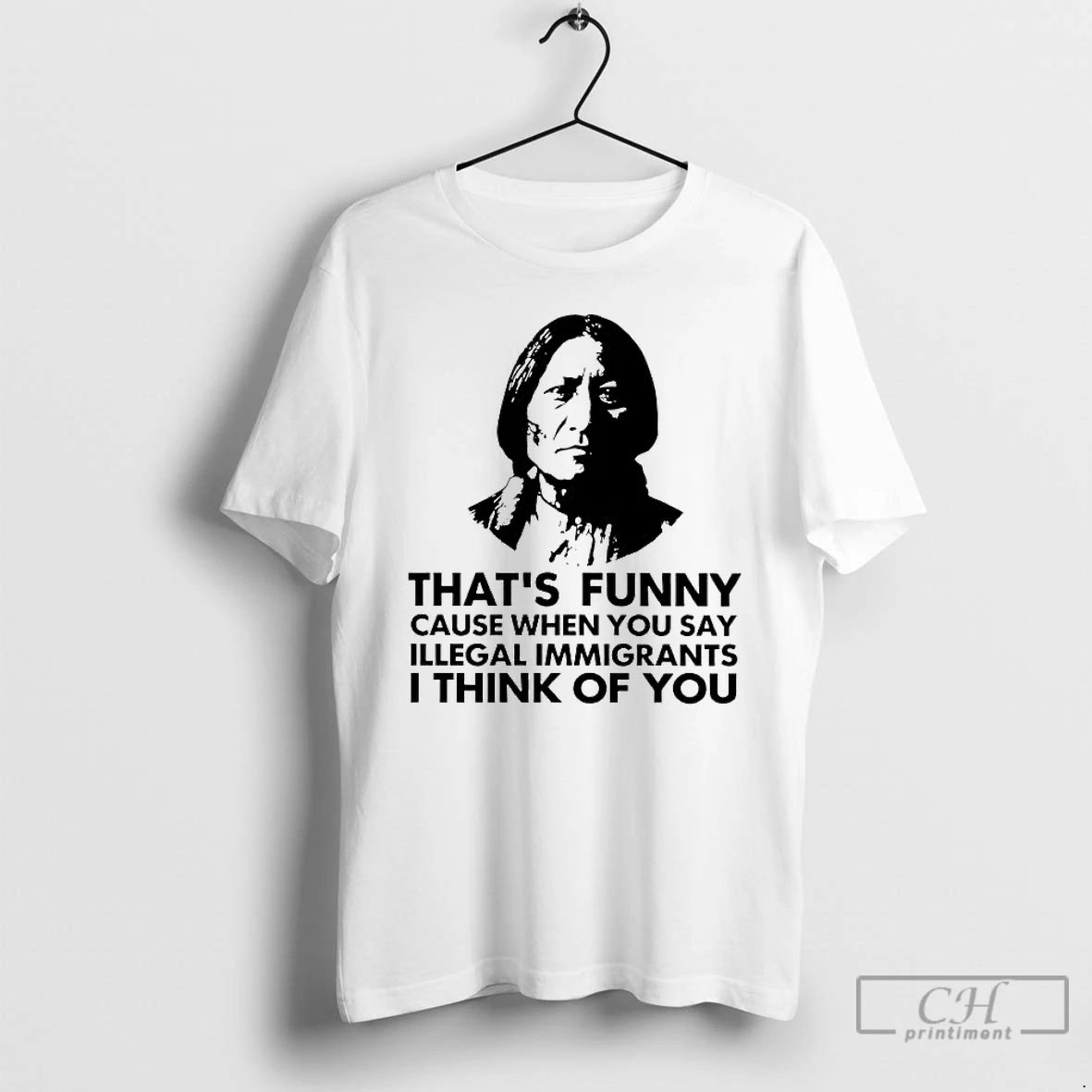 Premium Native American Thats Funny Cause When You Say Illegal Immigrants T-Shirts, Hoodie, Sweatshirt | AU01DripNestTees.com