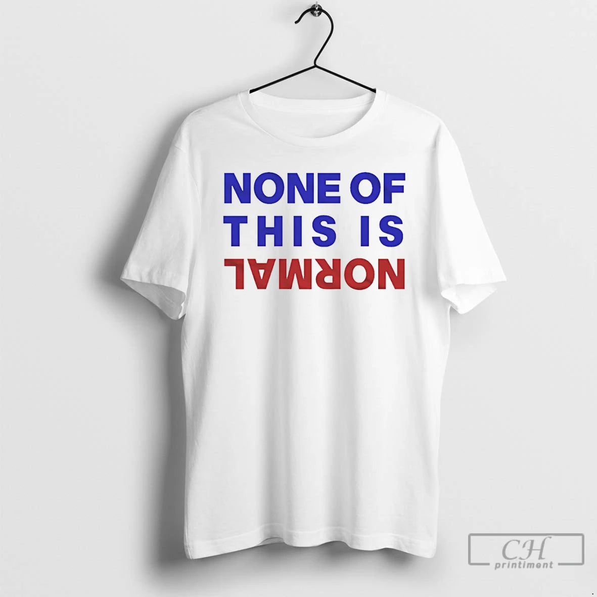 Premium None Of This Is Normal Text T-Shirts, Hoodie, Sweatshirt | AU01DripNestTees.com