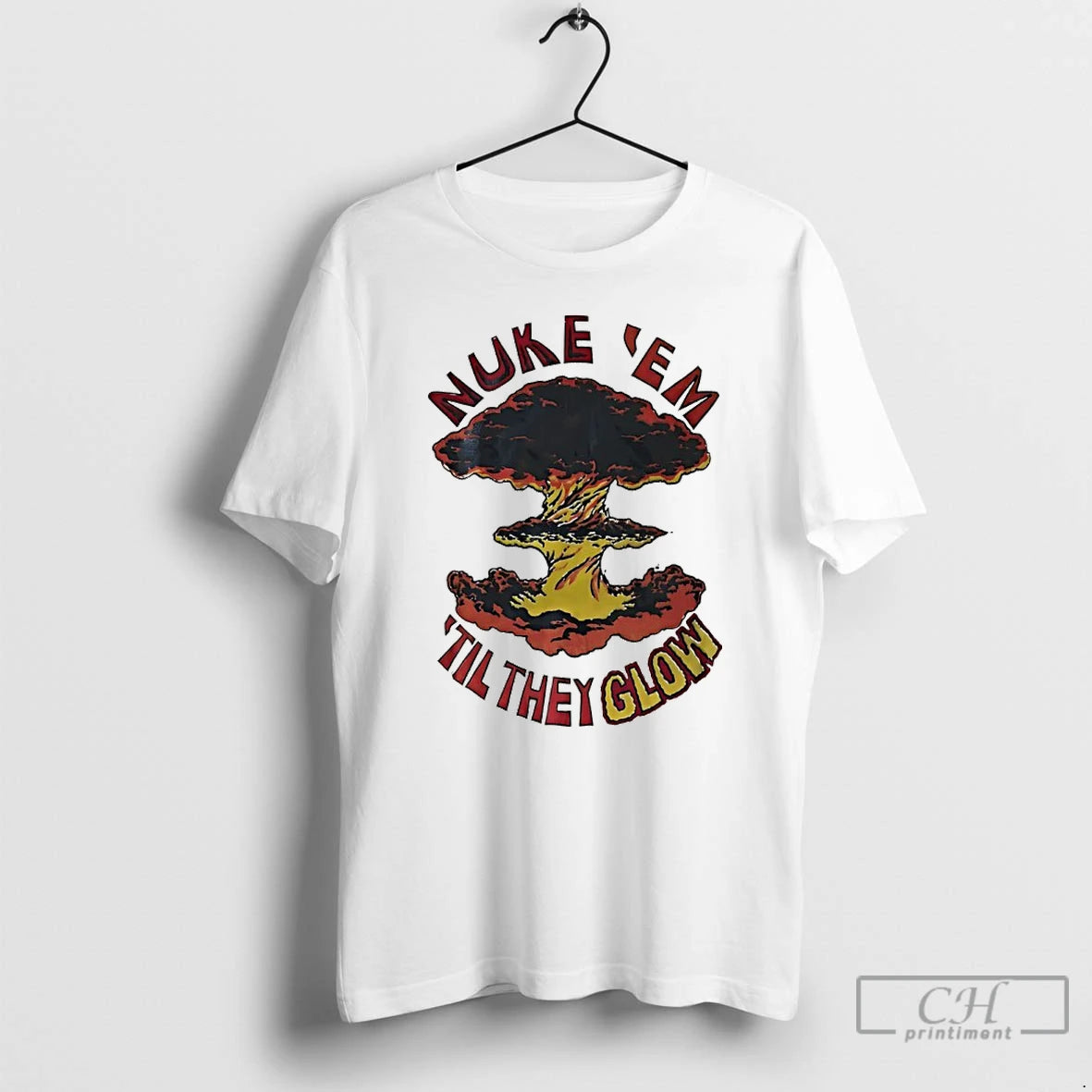 Premium Nuke Em Til They Glow T-Shirts, Hoodie, Sweatshirt | AU01DripNestTees.com