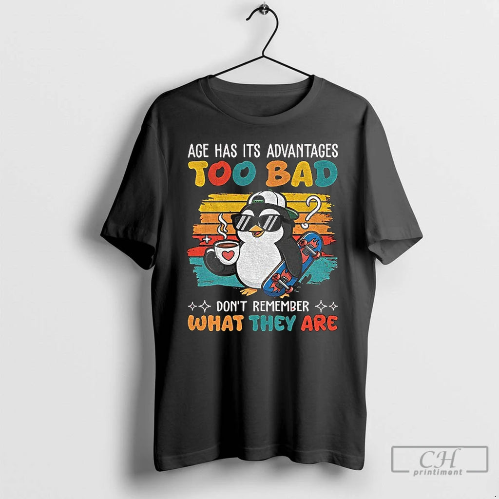Premium Penguin Age Has Its Advantages Too Bad Dont Remember What They Are T Shirts Hoodie, Sweatshirt | AU01DripNestTees.com