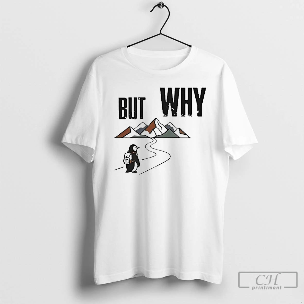 Premium Penguin Hiking But Why Motivational T-Shirts, Hoodie, Sweatshirt | AU01DripNestTees.com