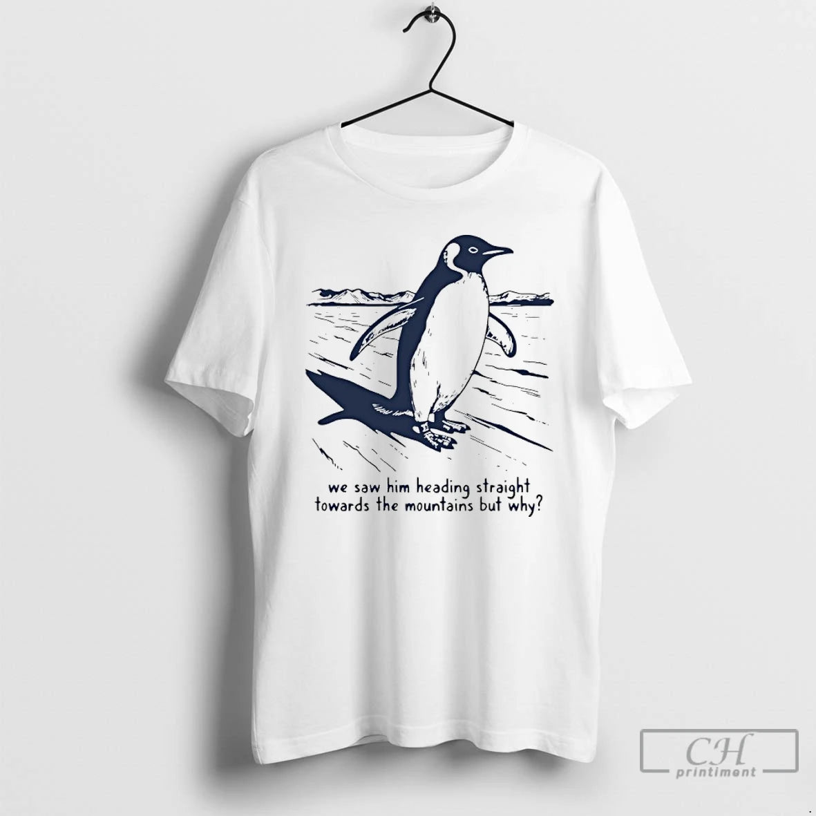 Premium Penguin We Saw Him Heading Straight Towards The Mountains T-Shirts, Hoodie, Sweatshirt | AU01DripNestTees.com