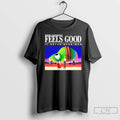 Premium Pepe Genesis Feels Good It Never Ends Man T-Shirts, Hoodie, Sweatshirt | AU01DripNestTees.com