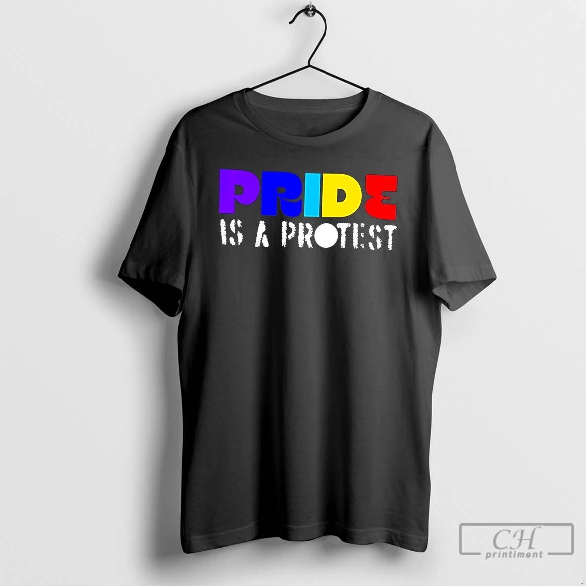Premium Pride Is A Protest Simple Text Tee