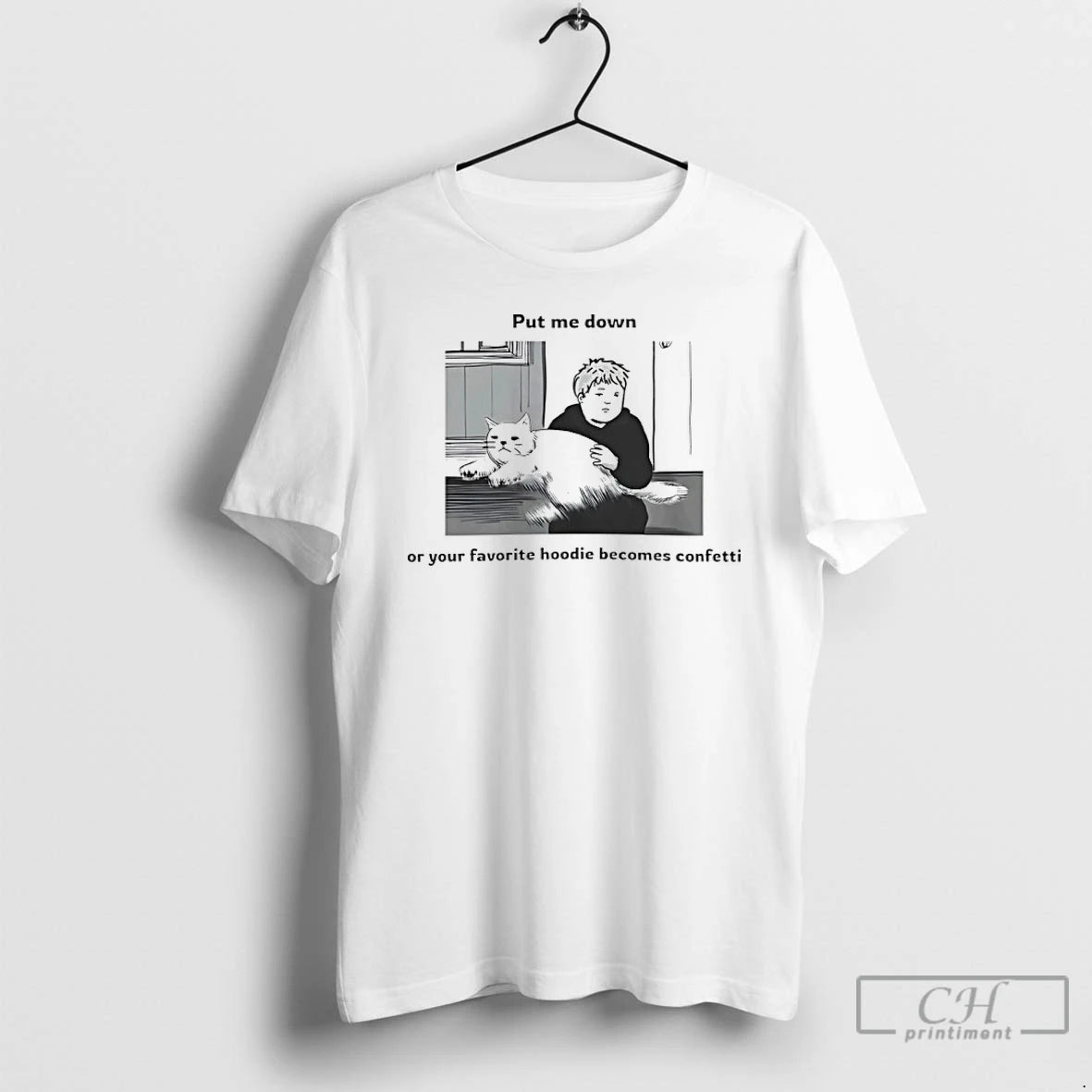 Premium Put Me Down Or Your Favorite Becomes Confetti T-Shirts, Hoodie, Sweatshirt | AU01DripNestTees.com