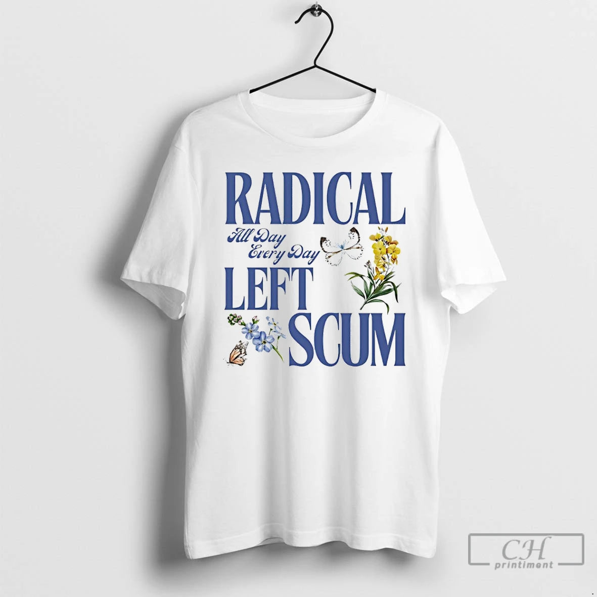 Premium Radical All Day Every Day Left Scum T-Shirts, Hoodie, Sweatshirt | AU01DripNestTees.com