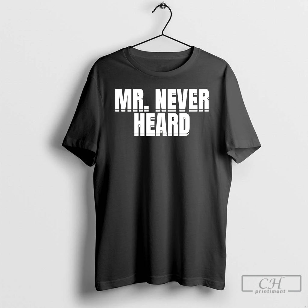 Premium Raymond Aguilar Mr Never Heard T-Shirts, Hoodie, Sweatshirt | AU01DripNestTees.com