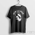 Premium Sailboat Sur La Mer T-Shirts, Hoodie, Sweatshirt | AU01DripNestTees.com