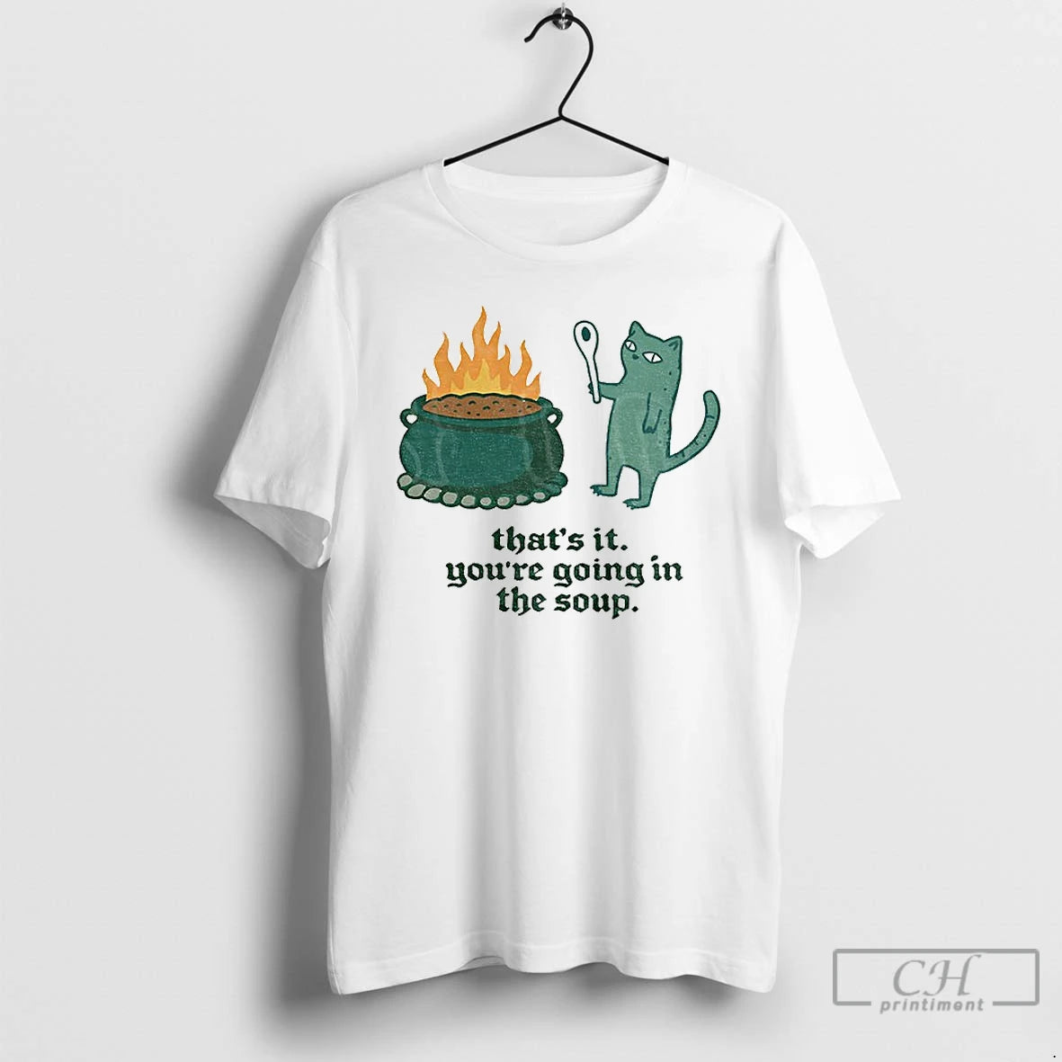 Premium Sarcastic Cat Meme Thats It Youre Going In The Soup T-Shirts, Hoodie, Sweatshirt | AU01DripNestTees.com