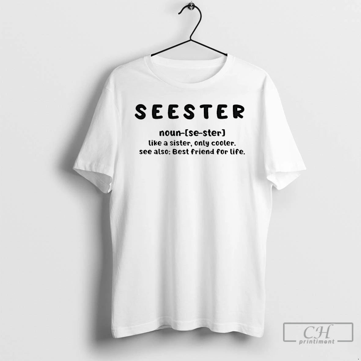 Premium Seester Definition Like A Sister Only Cooler See Also Best Friend For Life T-Shirts, Hoodie, Sweatshirt