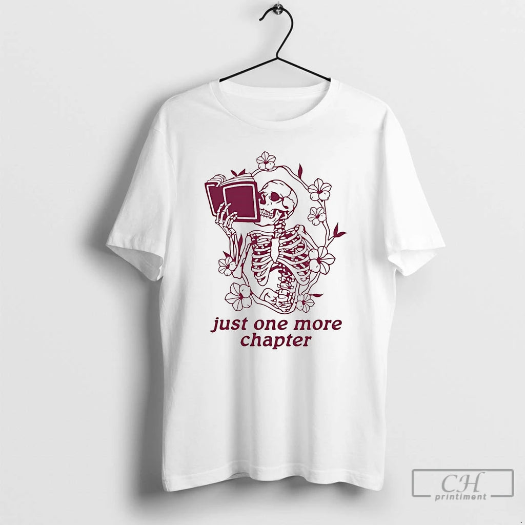 Premium Skeleton Flower Reading Book Just One More Chapter T-Shirts, Hoodie, Sweatshirt | AU01DripNestTees.com