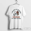 Premium Skull I Believe In Holding Grudges Ill Heal In Hell T-Shirts, Hoodie, Sweatshirt | AU01DripNestTees.com