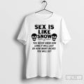 Premium Skull Sex Is Like Snow You Never Know How Long It Will Last T-Shirts, Hoodie, Sweatshirt | AU01DripNestTees.com