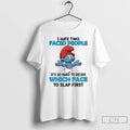 Premium Smurf I Hate Two Faced People Its So Hard To Decide Which Face To T-Shirts, Hoodie, Sweatshirt | AU01DripNestTees.com