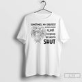 Premium Sometimes My Greatest Accomplishment Is Just Keeping My Mouth Shut T-Shirts, Hoodie, Sweatshirt