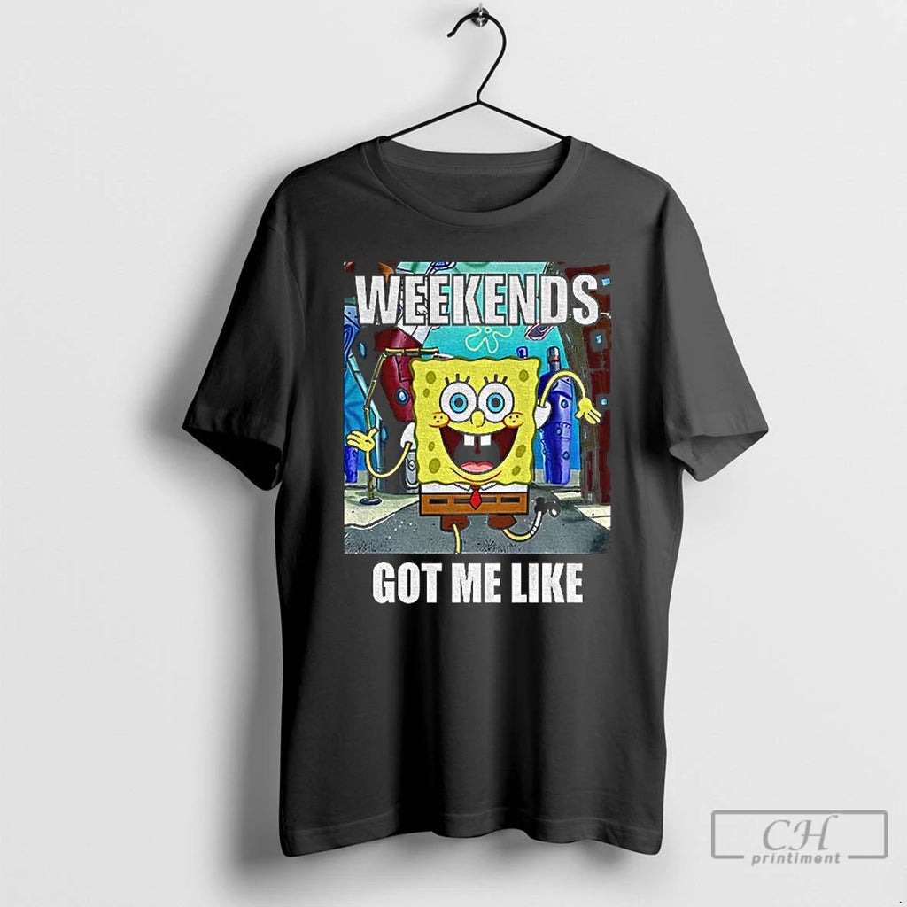 Premium Squarepants Weekends Got Me Like T-Shirts, Hoodie, Sweatshirt | AU01DripNestTees.com