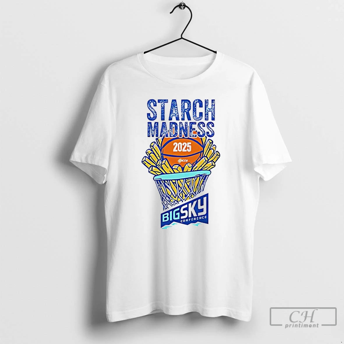 Premium Starch Madness Big Sky Conference 2025 T-Shirts, Hoodie, Sweatshirt | AU01DripNestTees.com