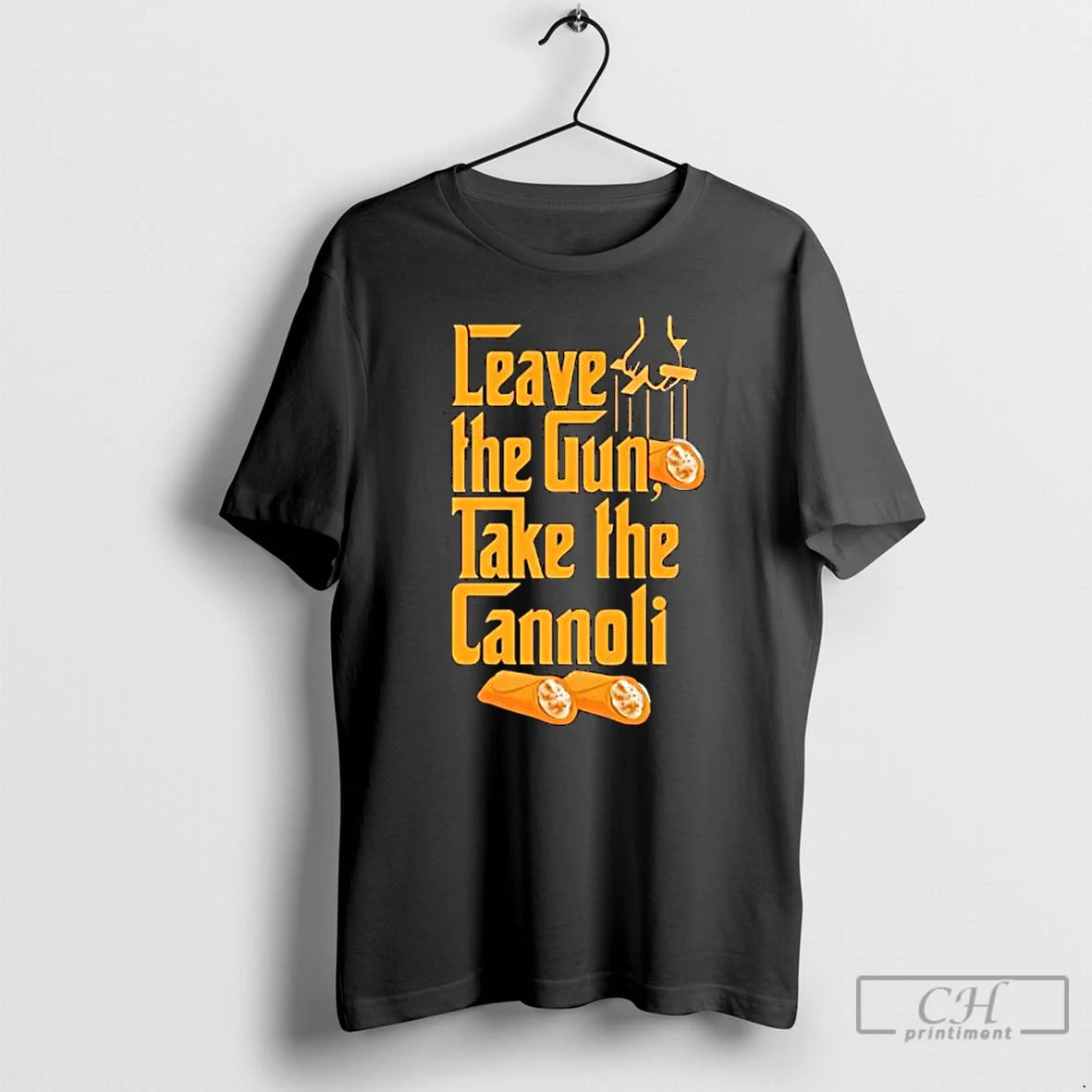 Premium Take The Cannoli Leave The Gun The Godfather T-Shirts, Hoodie, Sweatshirt | AU01DripNestTees.com