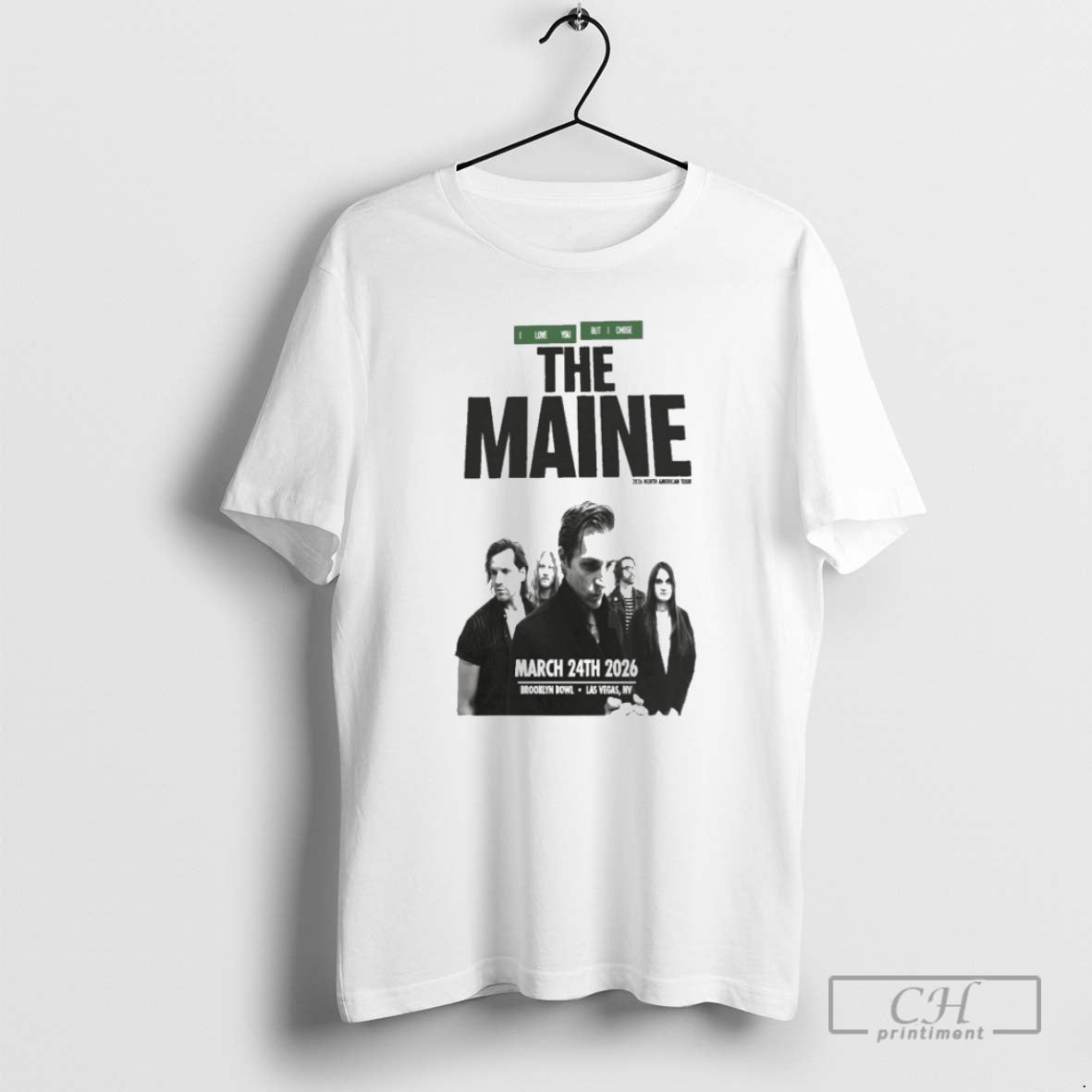 Premium The Maine I Love You But I Chose Mar 24 2025 Brooklyn Bowl Las T-Shirts, Hoodie, Sweatshirt | AU01DripNestTees.com