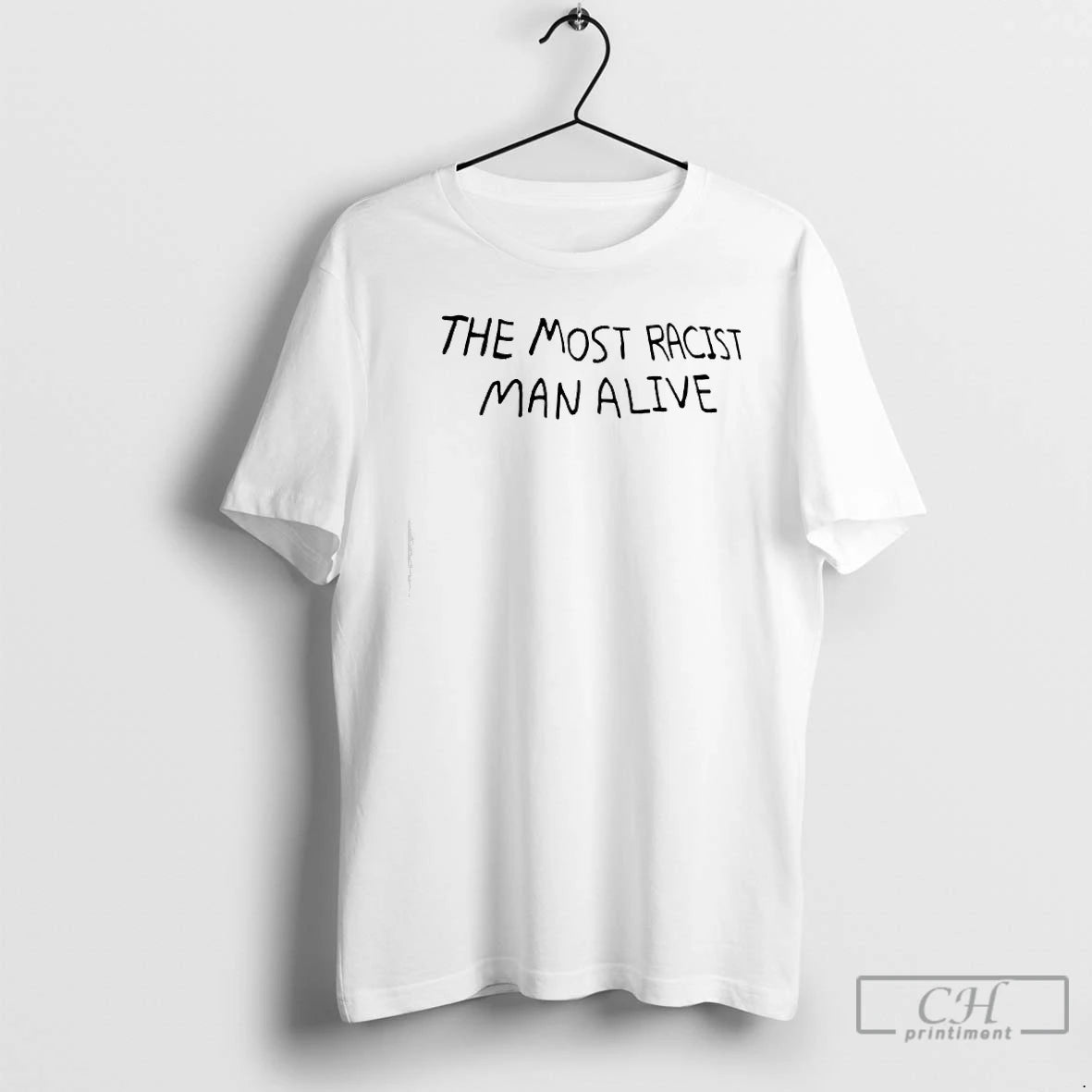Premium The Most Racist Man Alive Graphic T-Shirts, Hoodie, Sweatshirt | AU01DripNestTees.com