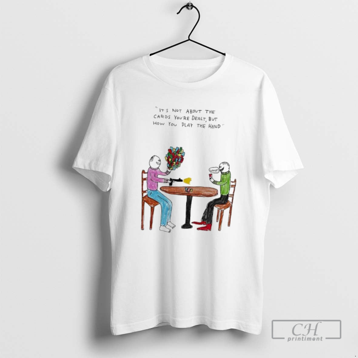 Premium The Human Its Not About The Cards Youre Dealt But How You Play The T-Shirts, Hoodie, Sweatshirt