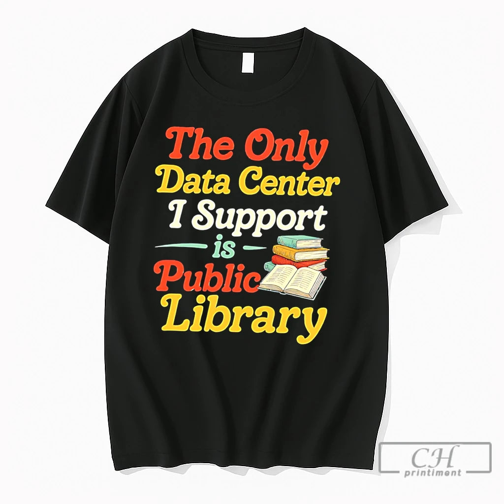 Premium The Only Date Center I Support Is Public Library Simple Tee T Shirts Sweater