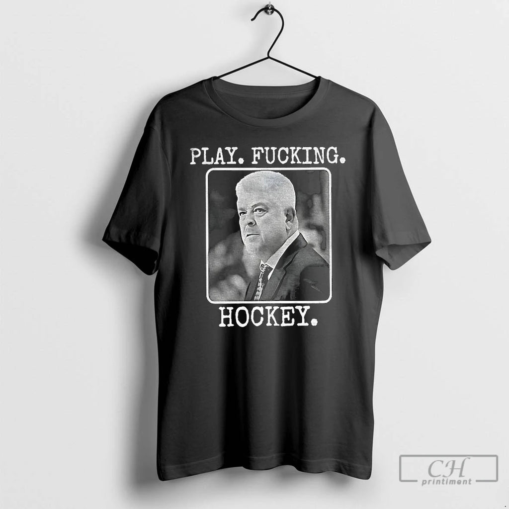 Premium Todd Mclellan Coach Detroit Red Wings Play Fucking Hockey T-Shirts, Hoodie, Sweatshirt | AU01DripNestTees.com