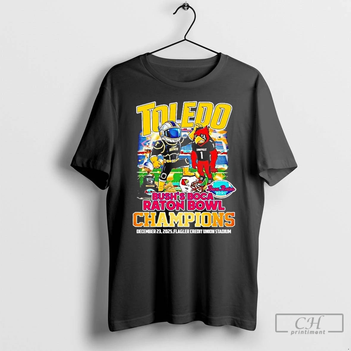 Premium Toledo Beat Louisville 2025 Bushs Boca Raton Bowl Champions Mascot T-Shirts, Hoodie, Sweatshirt