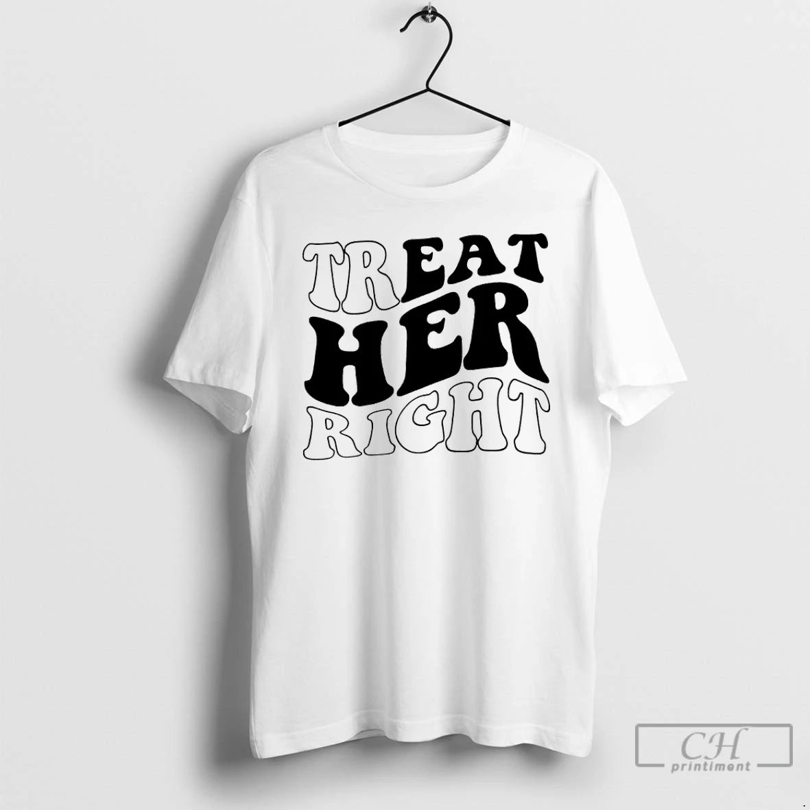 Premium Treat Her Right T-Shirts, Hoodie, Sweatshirt | AU01DripNestTees.com